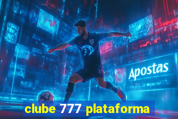 clube 777 plataforma